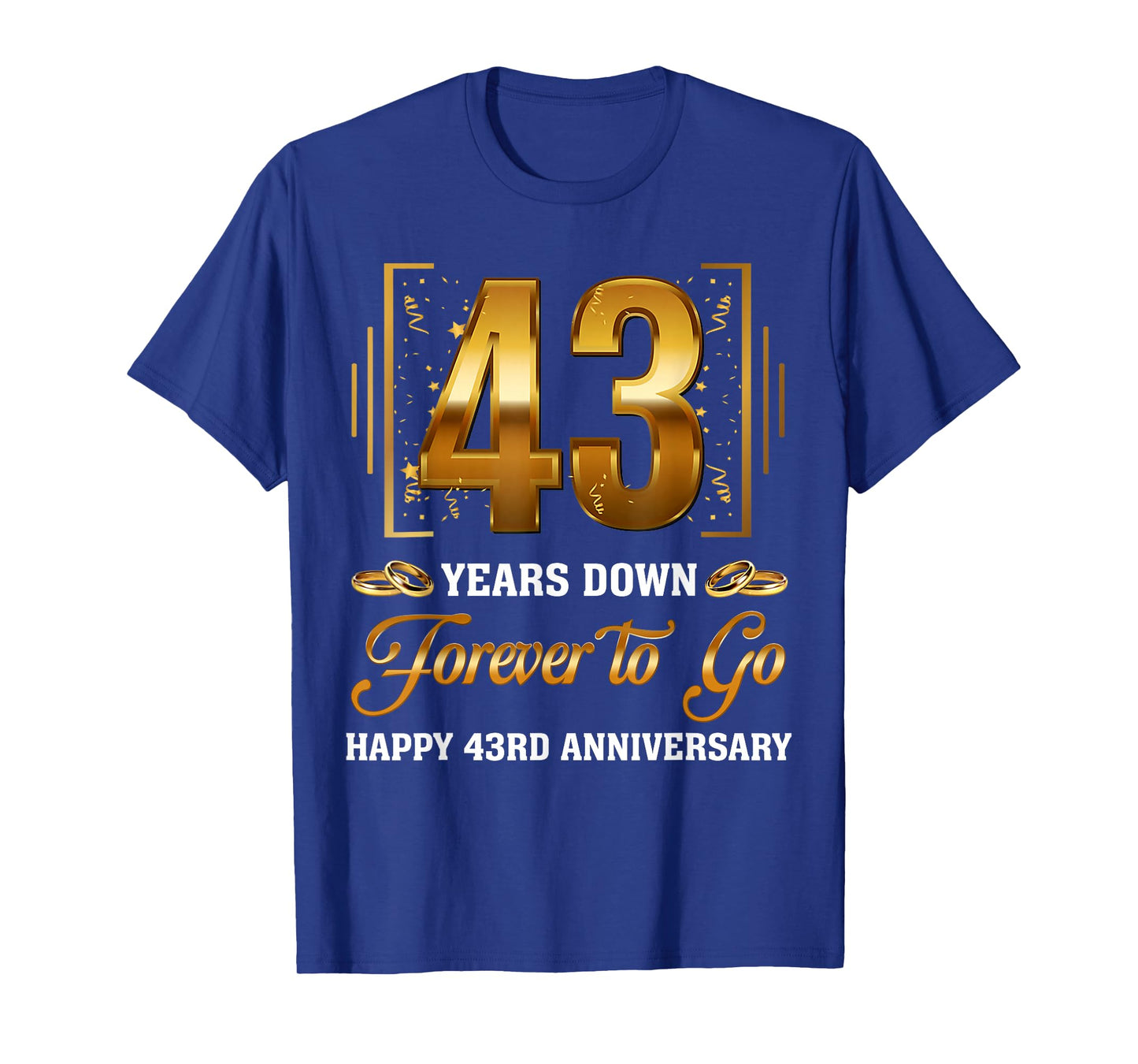 43 Years Down Forever To Go Couple 43rd Wedding Anniversary T-Shirt