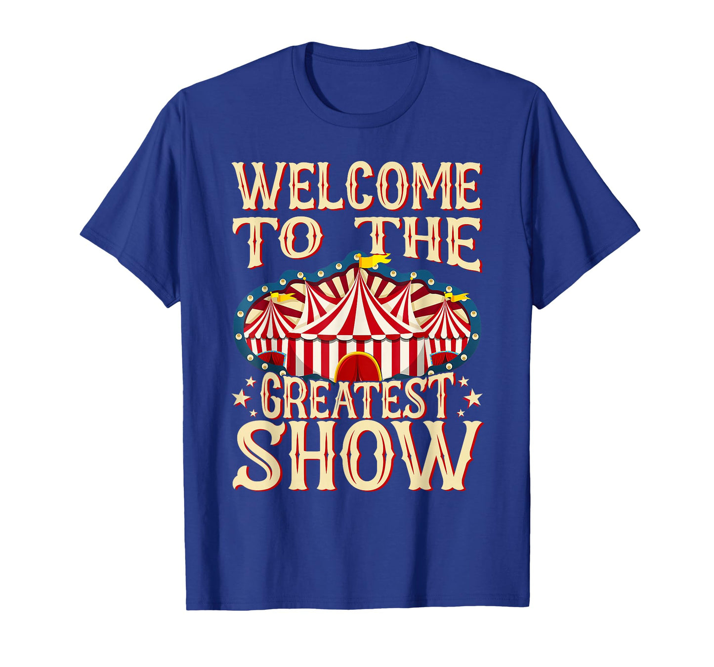 Circus Staff Welcome to the Greatest Show Carnival Birthday T-Shirt