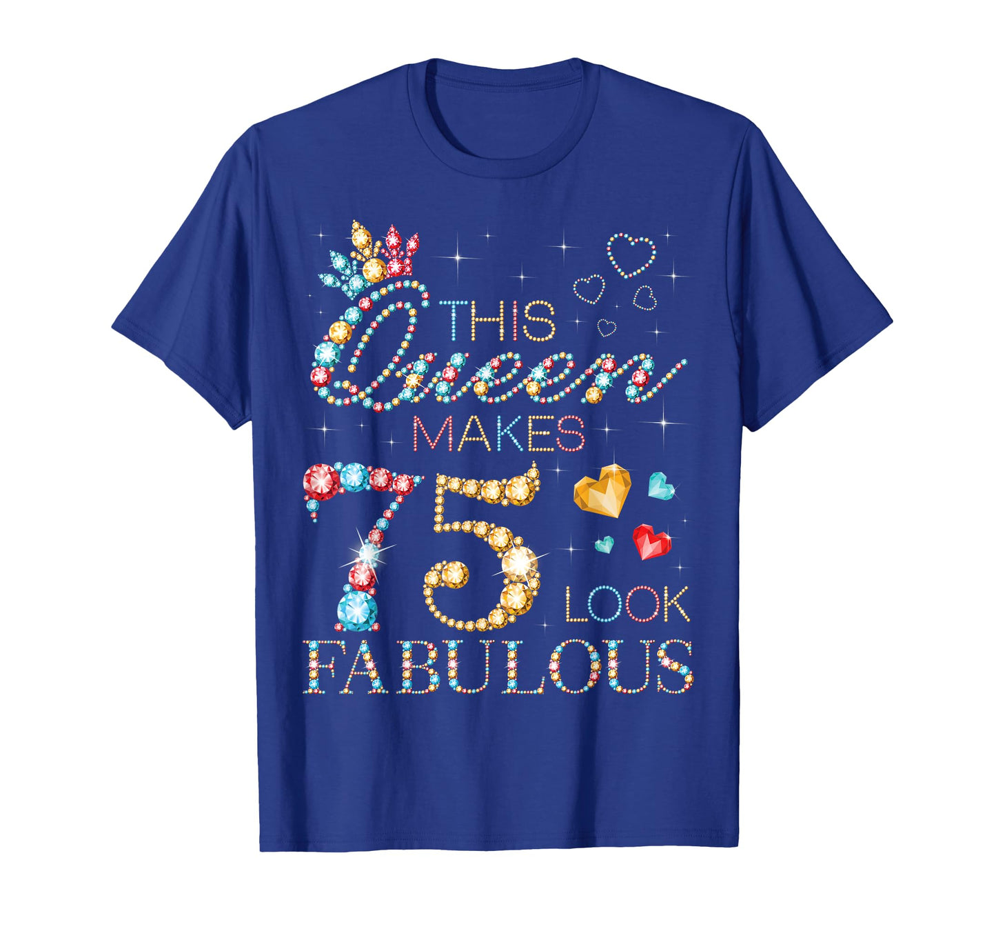 This Queen Makes 75 Look Fabulous 75th Birthday Party B-Day T-Shirt