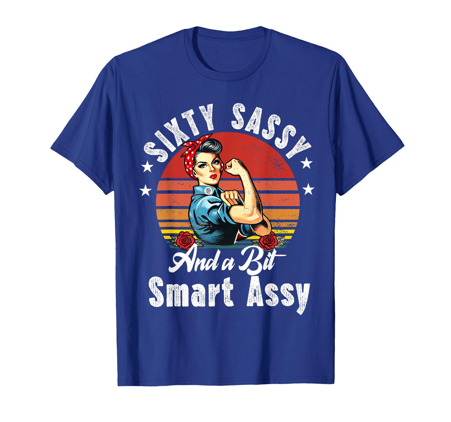 Sixty Sassy and a Bit Smart Assy 60th Birthday Women Mom T-Shirt