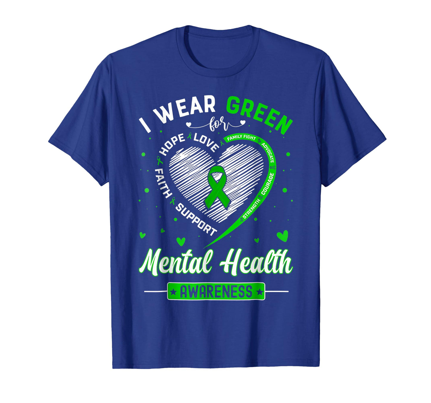Heart I Wear Green For Mental Health Awareness Month T-Shirt
