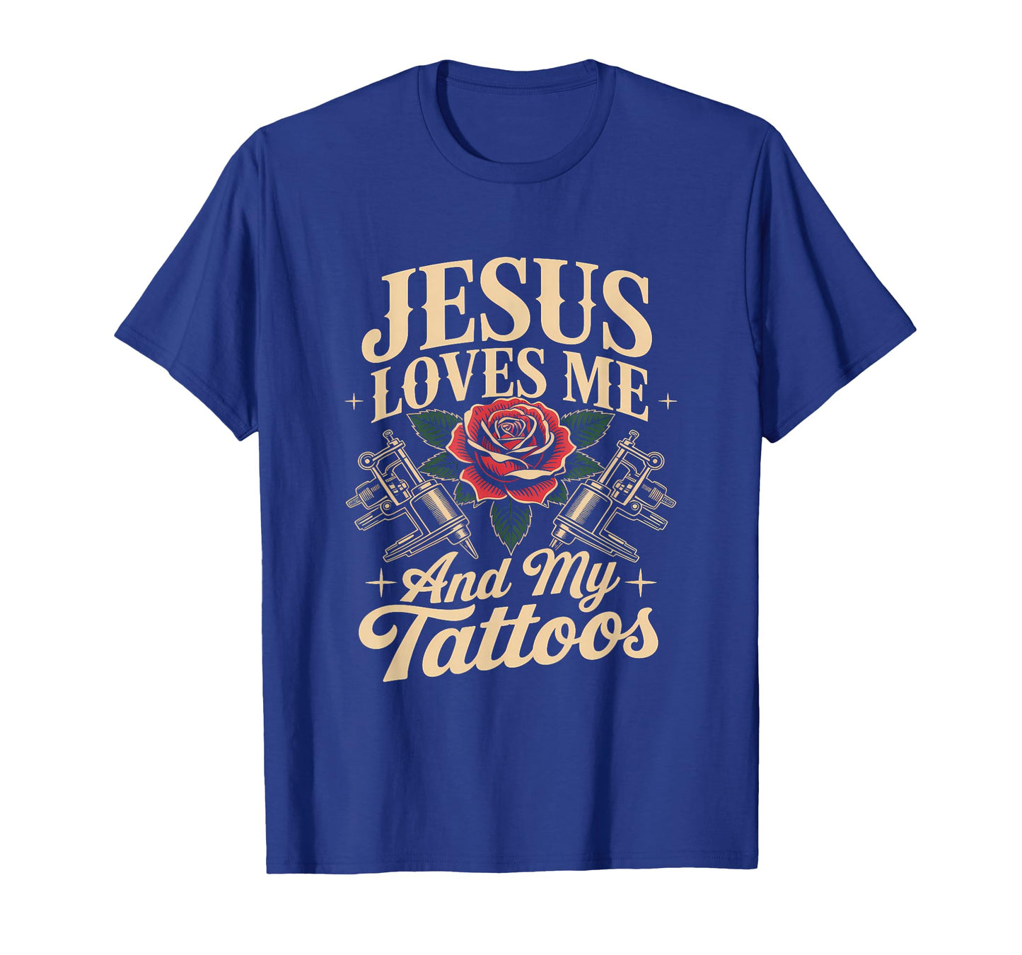 Jesus Loves Me and My Tattoos Christian Faith Inked Tattoo T-Shirt