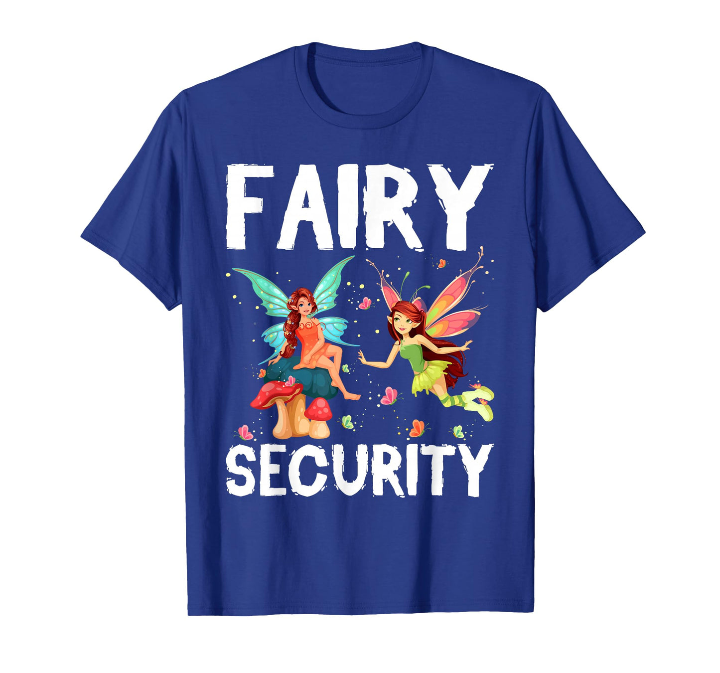 Fairy Security Birthday Family Halloween Costume Dad Mom T-Shirt