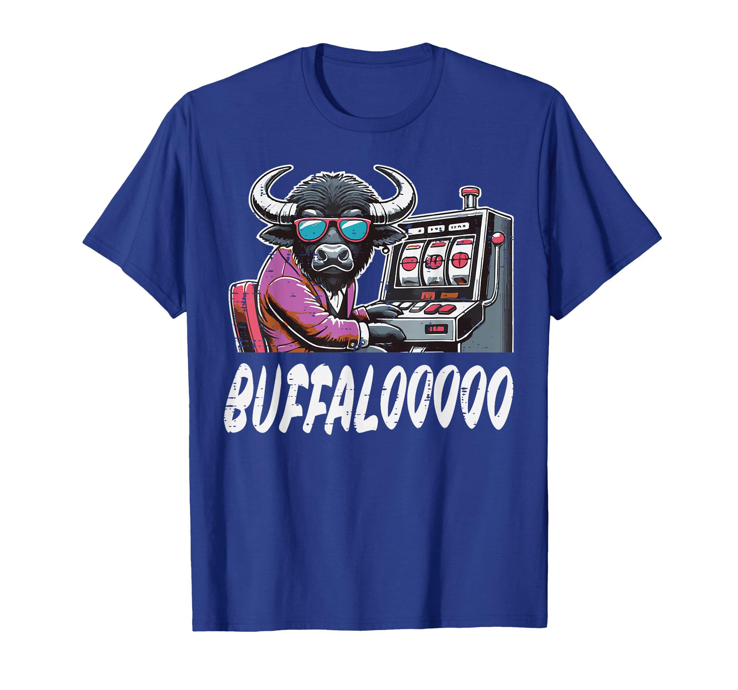 Casino Buffalo Slot Machine Buffaloooo Gambler Men Women T-Shirt