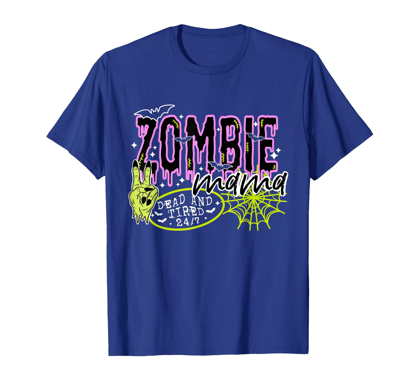 Funny Hand Zombie Mama Dead Tired 24 7 Spooky Halloween T-Shirt