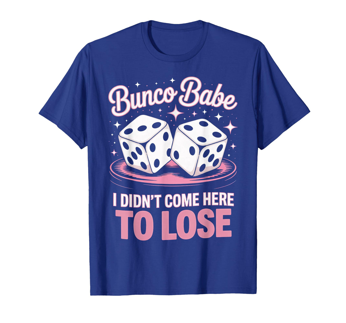 Bunco Babe Bunco Night Bunco Lover Dice Game Bunco T-Shirt