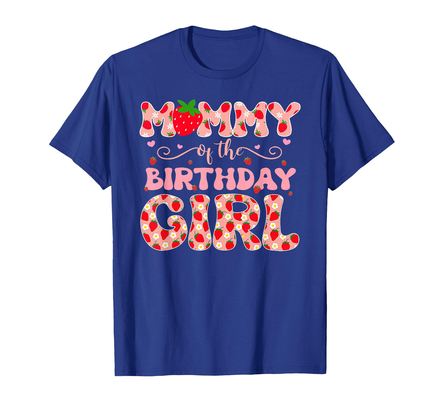 Mommy of The Berry First Birthday of Girl Strawberry Dad T-Shirt