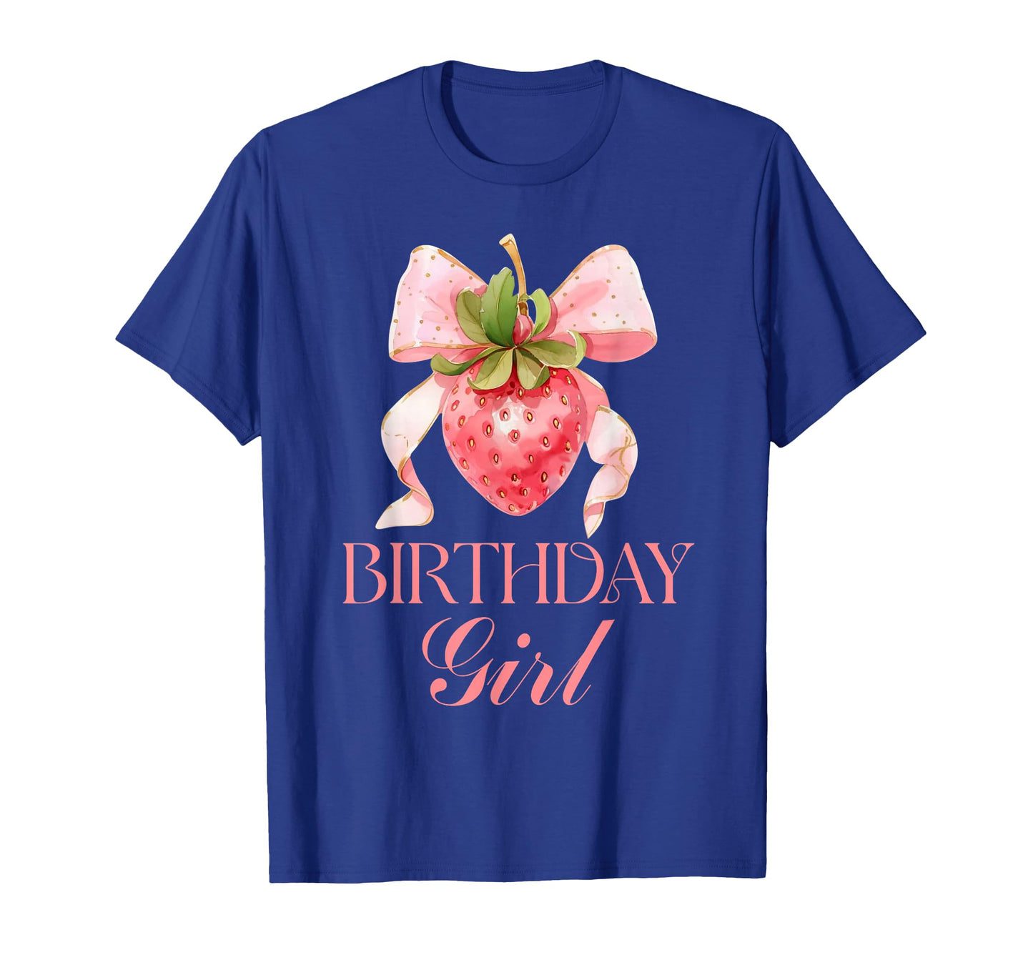 Happy Birthday Girl Strawberry Pink Bow Coquette Girls Women T-Shirt