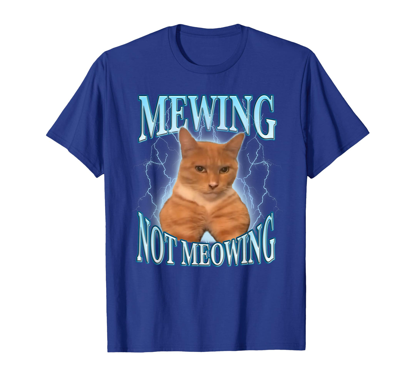 Mewing Not Meowing Funny Cat Meme T-Shirt
