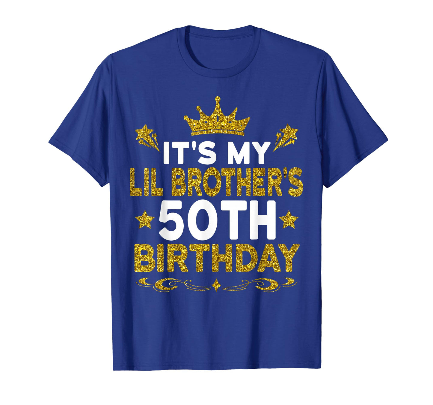 It's My Lil Brother's 50th Birthday Happy 50 Years Old T-Shirt