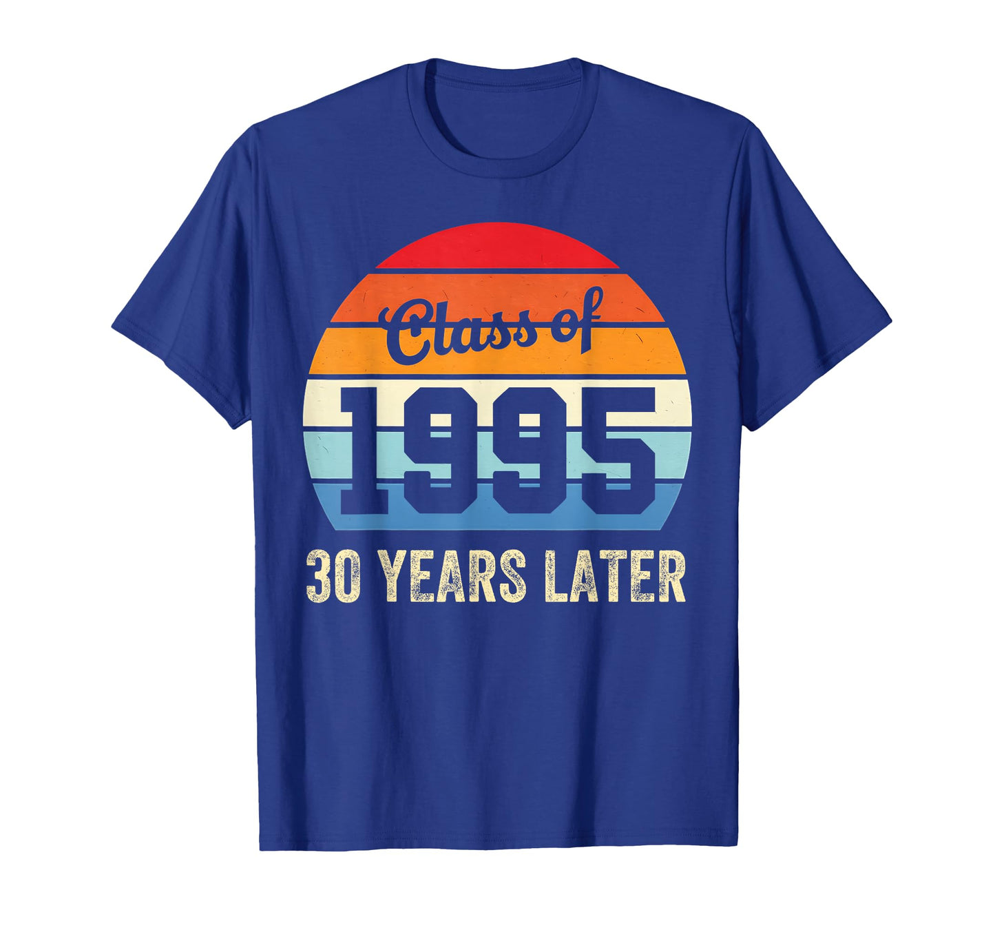 Vintage Class Of 1995 30 Years Later Reunion 30th Graduation T-Shirt