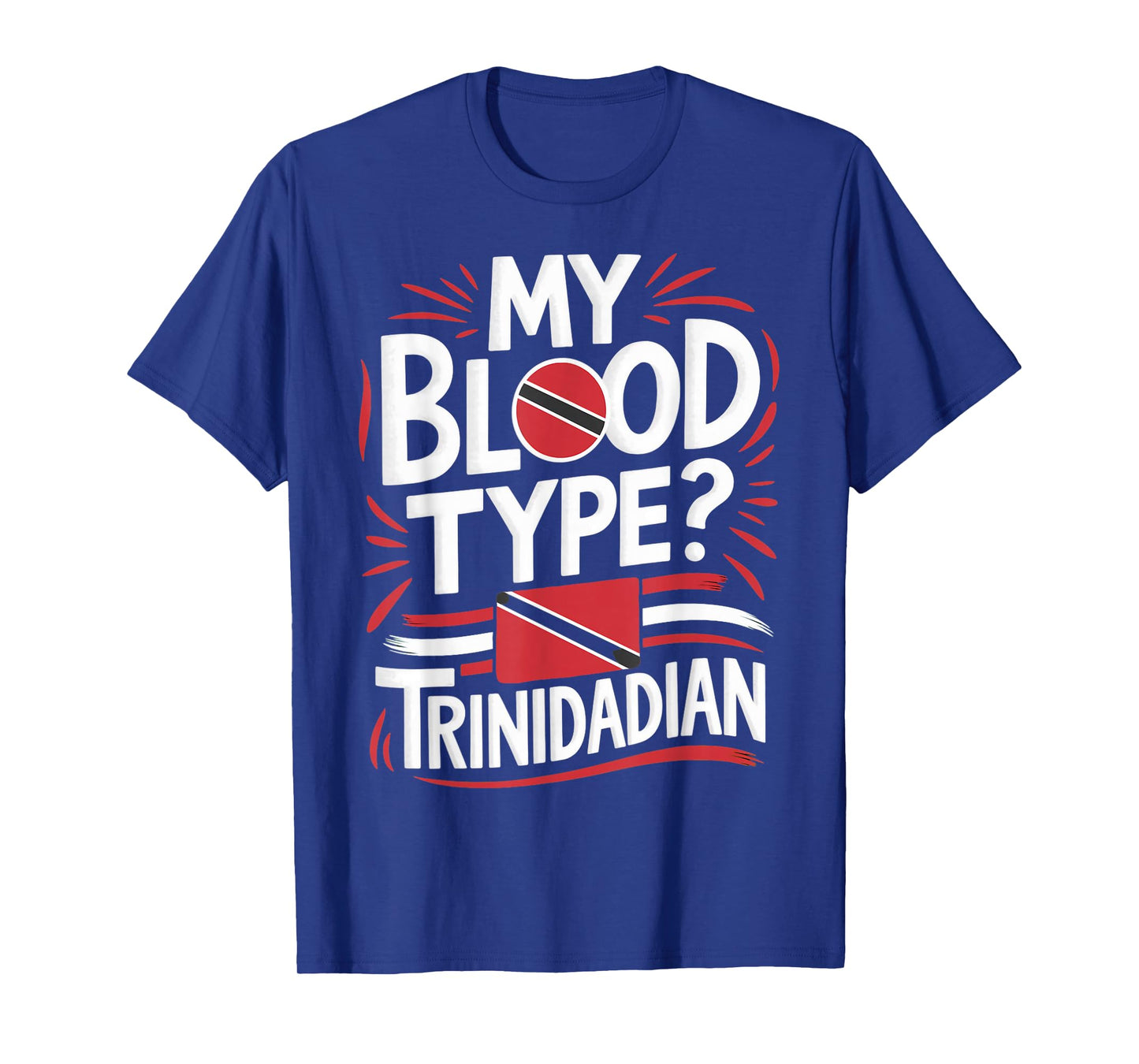 My Blood Type Trinidad And Tobago Flag Trinidadian T-Shirt