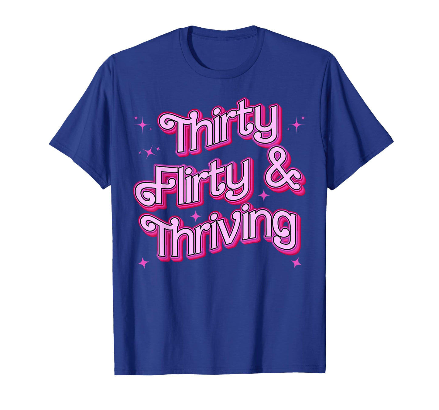 Thirty Flirty And Thriving Womens 30th Birthday 30 Years Old T-Shirt