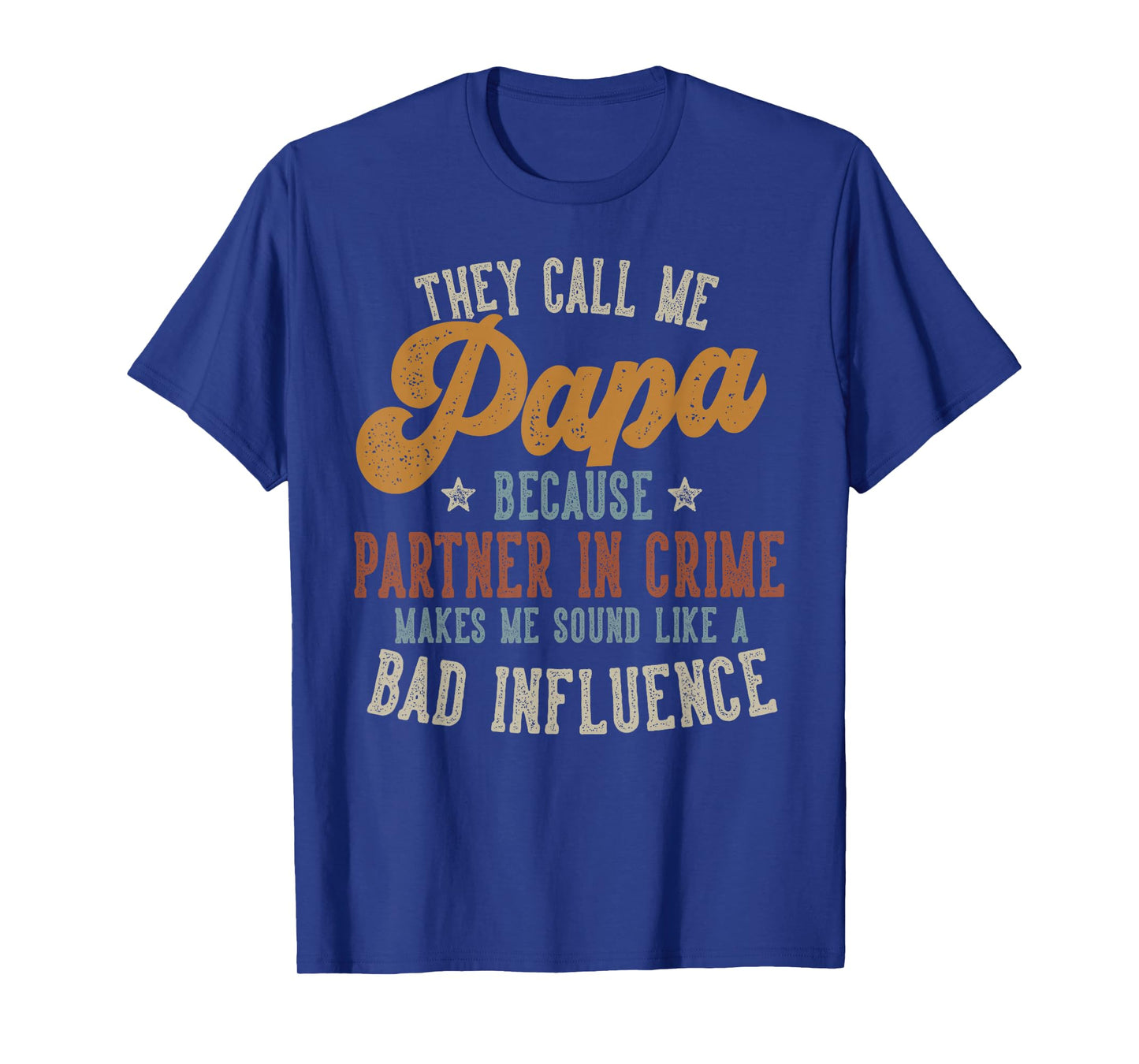 They Call Me Papa Funny Father's Day Papa T-Shirt