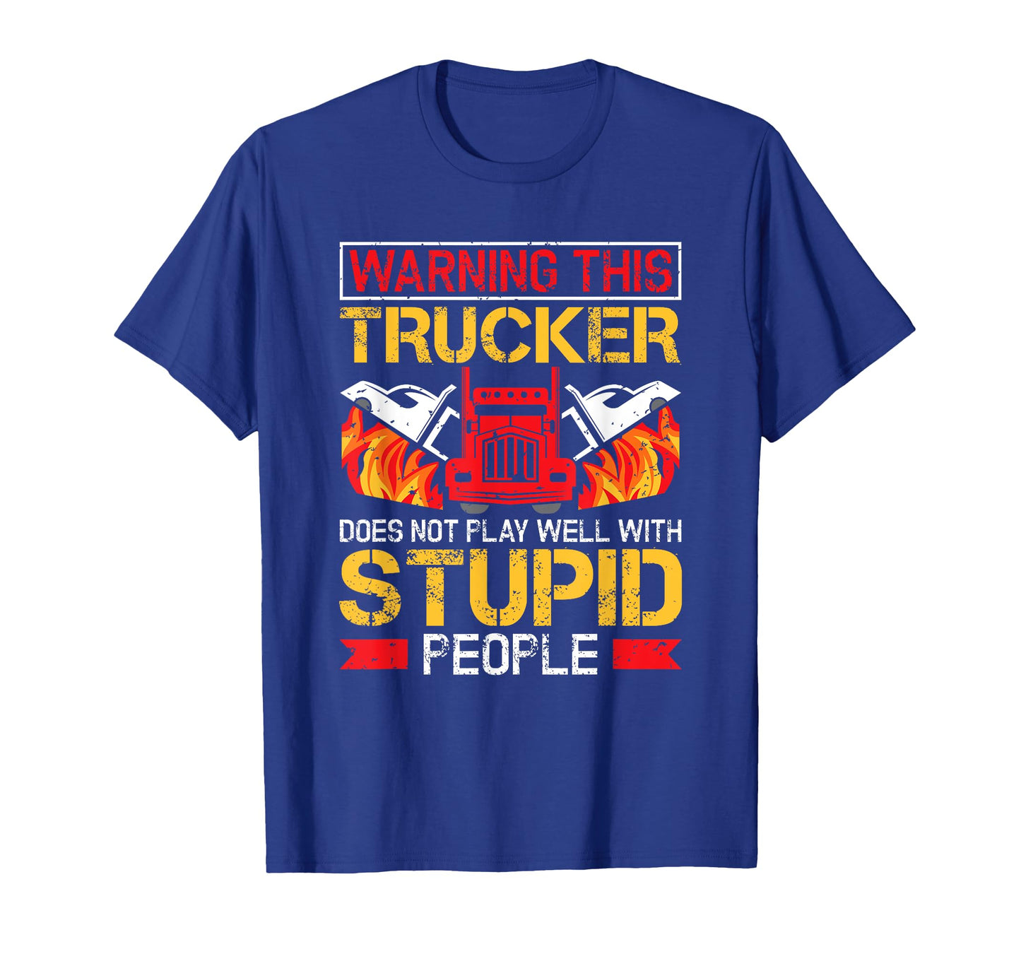 Funny Trucker Warning Semi Truck Driver Trucker T-Shirt
