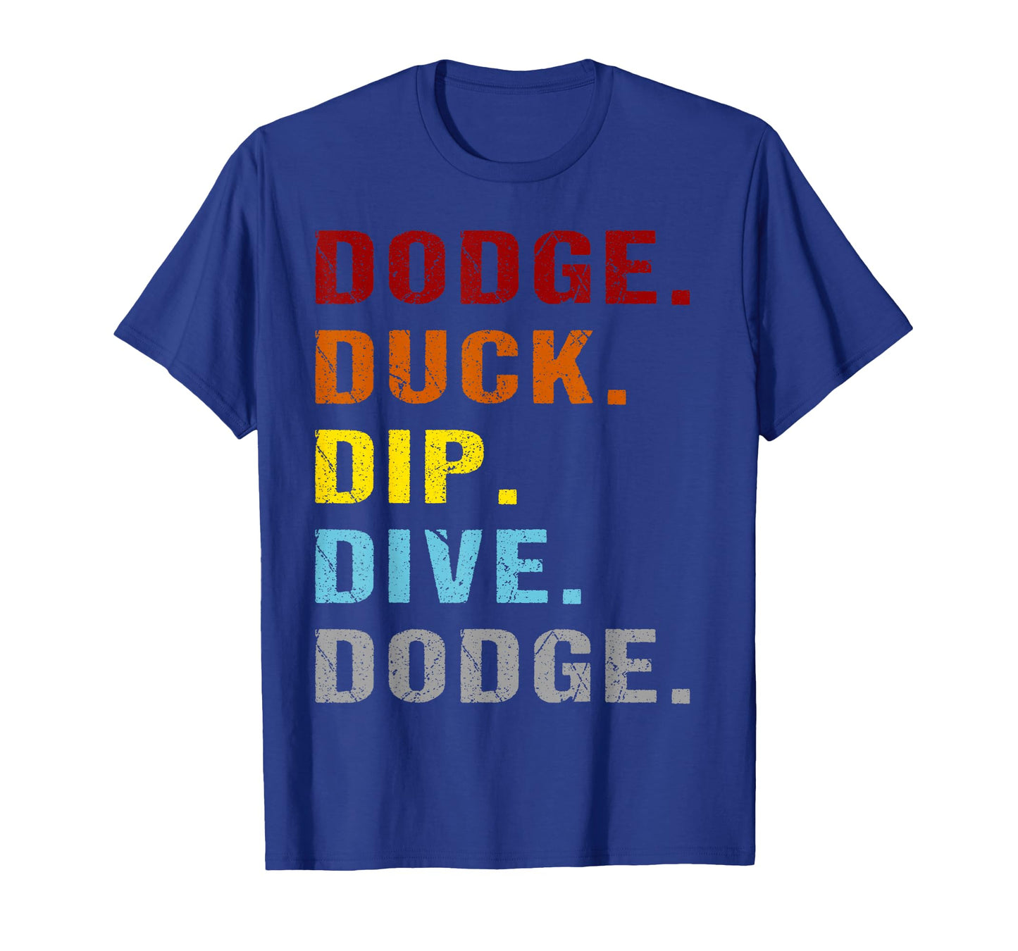 Team Sport Dodge Duck Dip Dive Funny Dodgeball T-Shirt