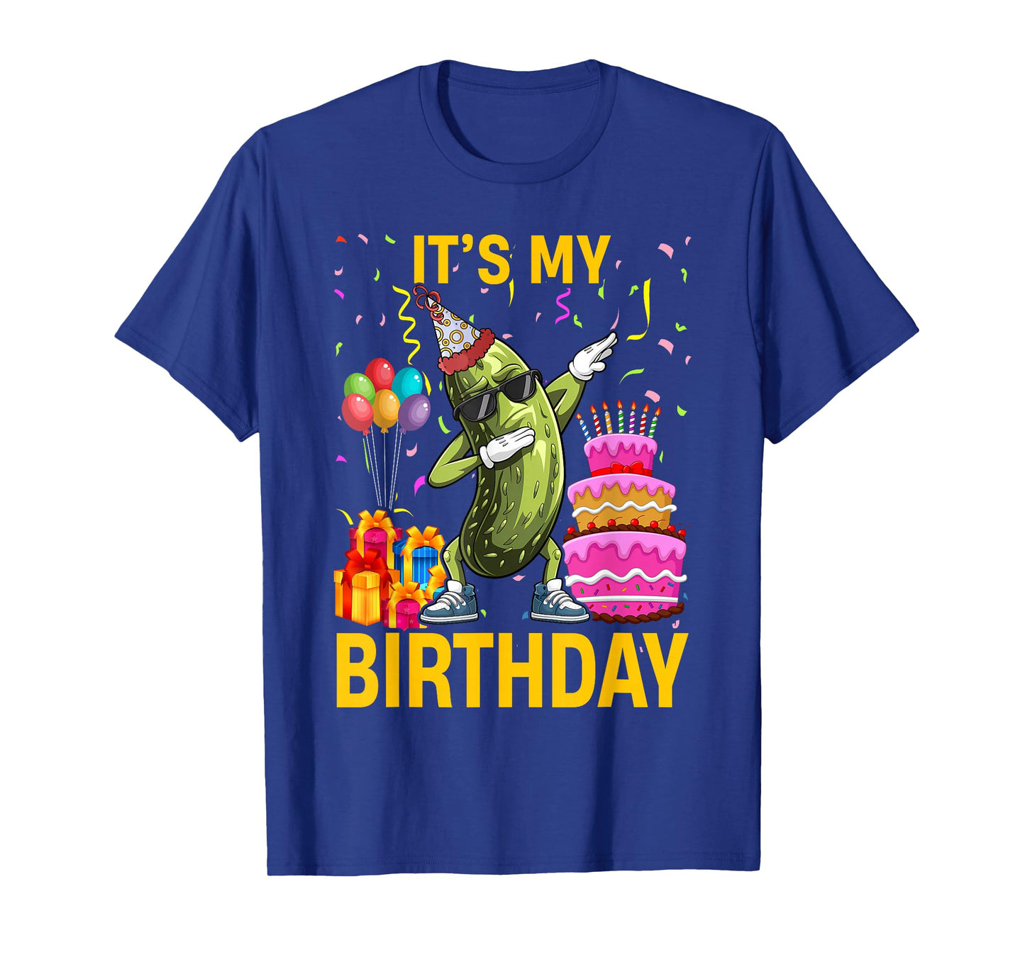 Cucumber Funny Dabbing Pickle Its My Birthday Men Women Kids T-Shirt