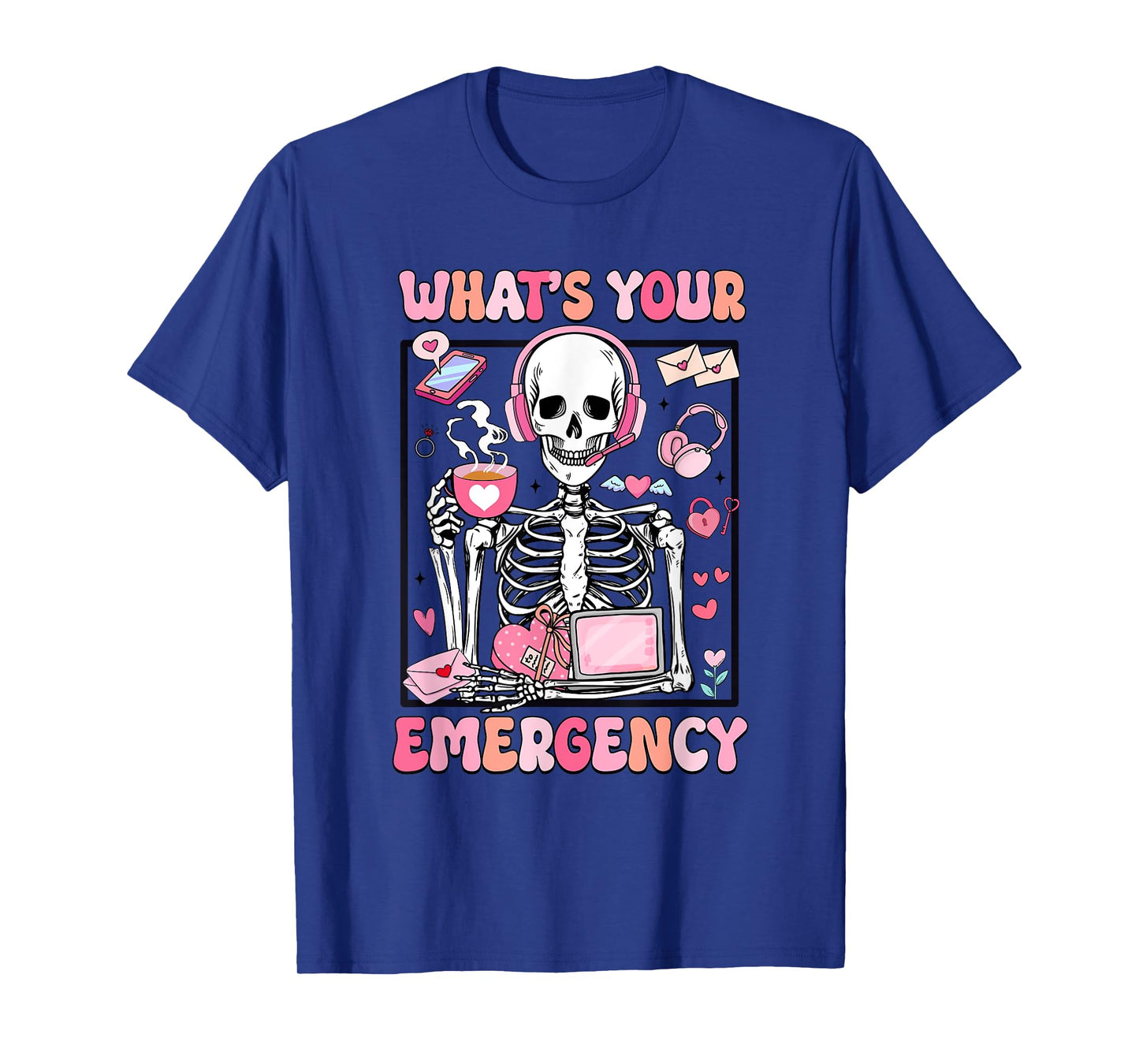 What's Your Emergency Valentines Day 911 Dispatcher Skeleton T-Shirt