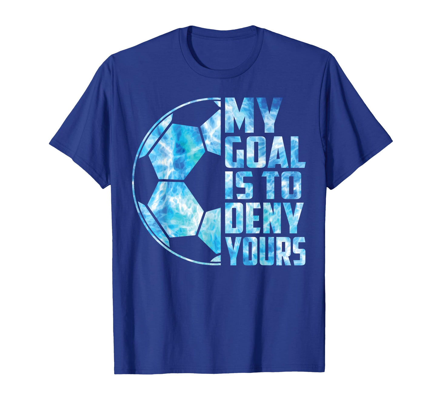 Boy Soccer T Shirt Kid Youth Funny My Goal Is To Deny Yours T-Shirt