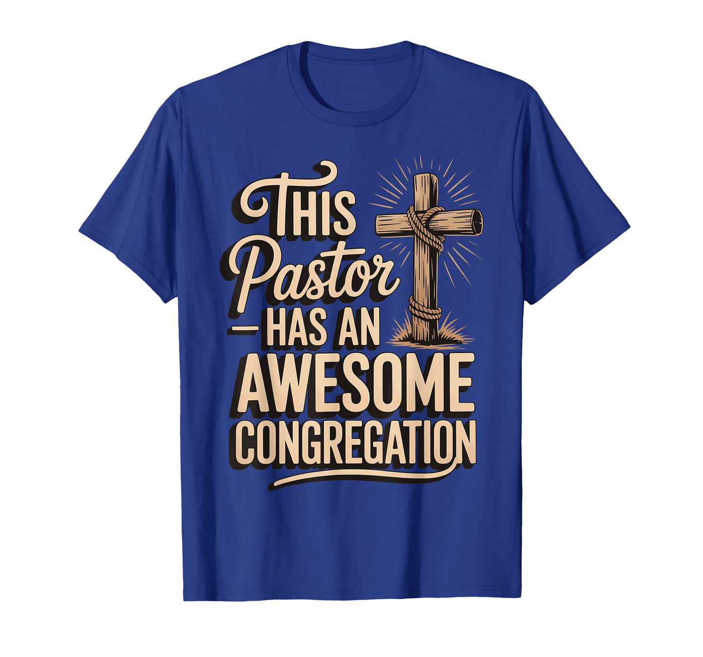 This Pastor Has An Awesome Congregation T-Shirt