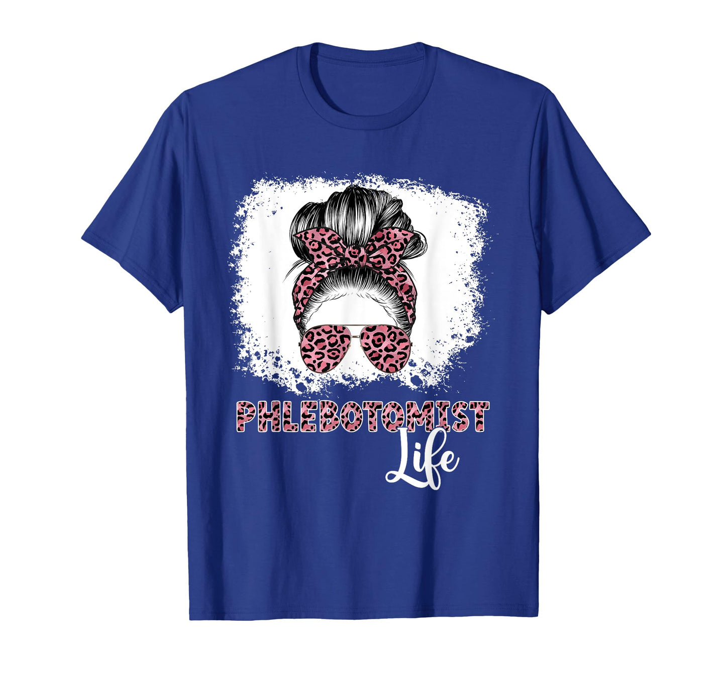 Phlebotomist Life Messy Bun Women Nurse Phlebotomy T-Shirt
