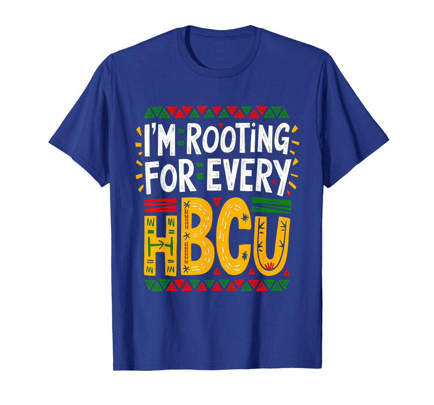 HBCU Black History Month I'm Rooting For Every HBCU Women T-Shirt