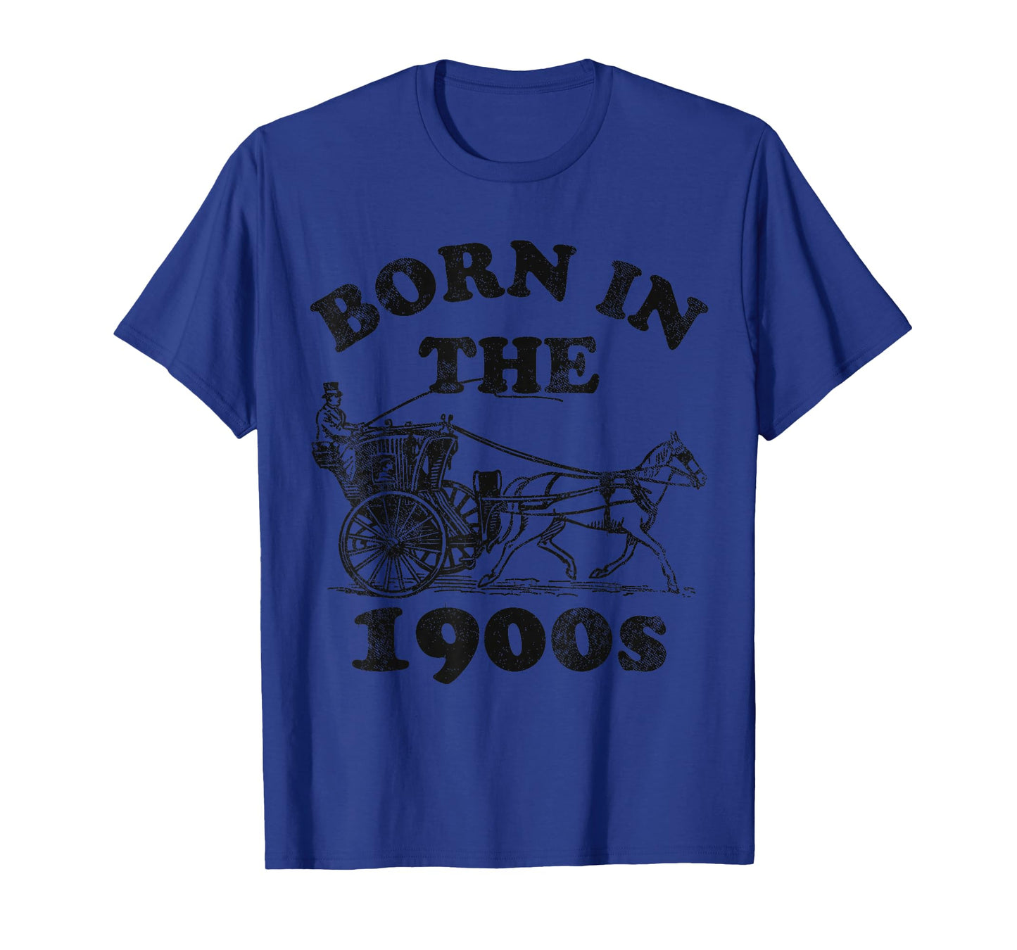 Born in the 1900's tee Funny Birthday Gifts tee BORN IN THE 1900S T-Shirt