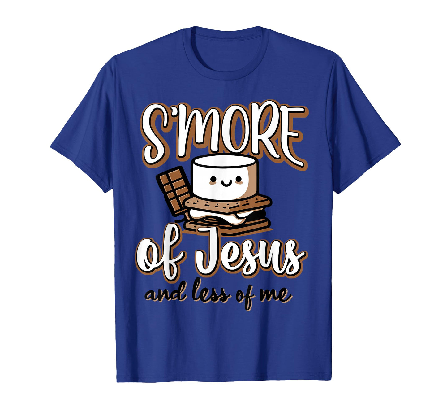 S'more Of Jesus And Less Of Me T-Shirt