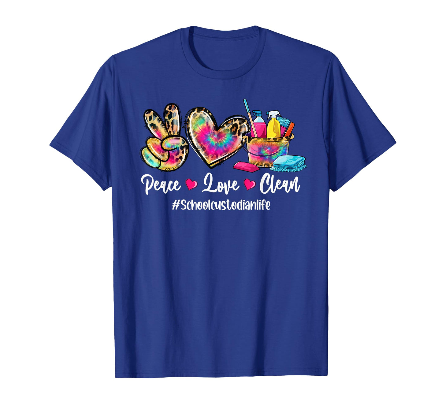 Peace Love Clean School Custodian Life Cleaning Cart Tie Dye T-Shirt