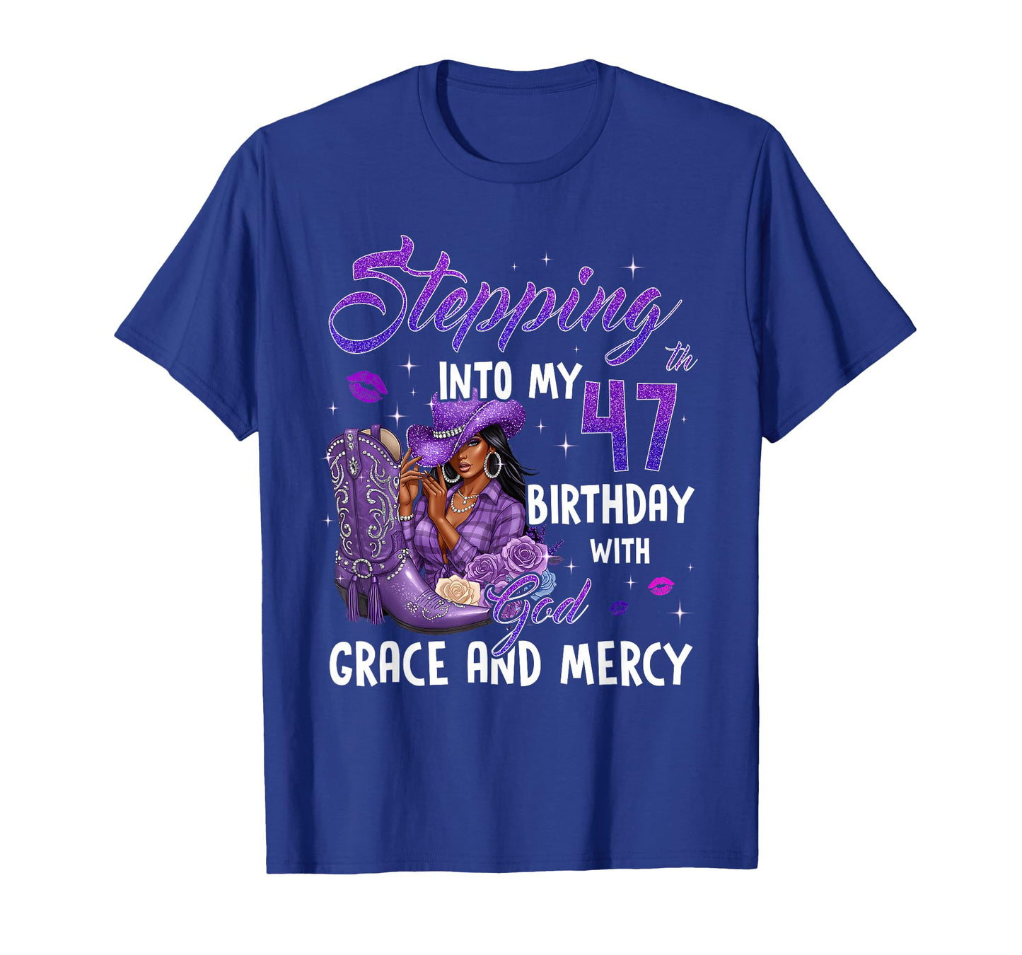 Stepping Into My 47th Birthday Faith Grace Mercy Cowgirl T-Shirt