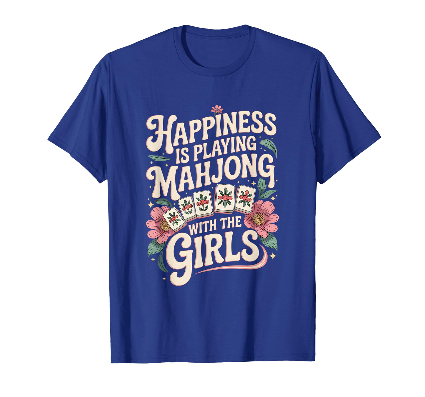 Funny Mahjong Cool Happiness is Playing Mahjong with Girls T-Shirt