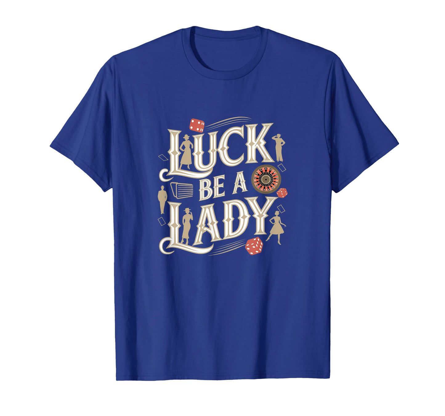 Luck Be A Lady Guys and Dolls Retro Casino Musical Theatre T-Shirt