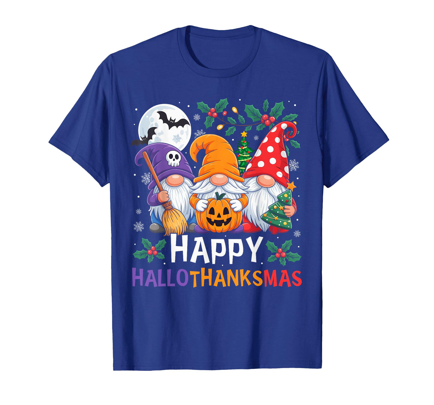Happy HalloThanksMas Gnomes Halloween Thanksgiving Christmas T-Shirt