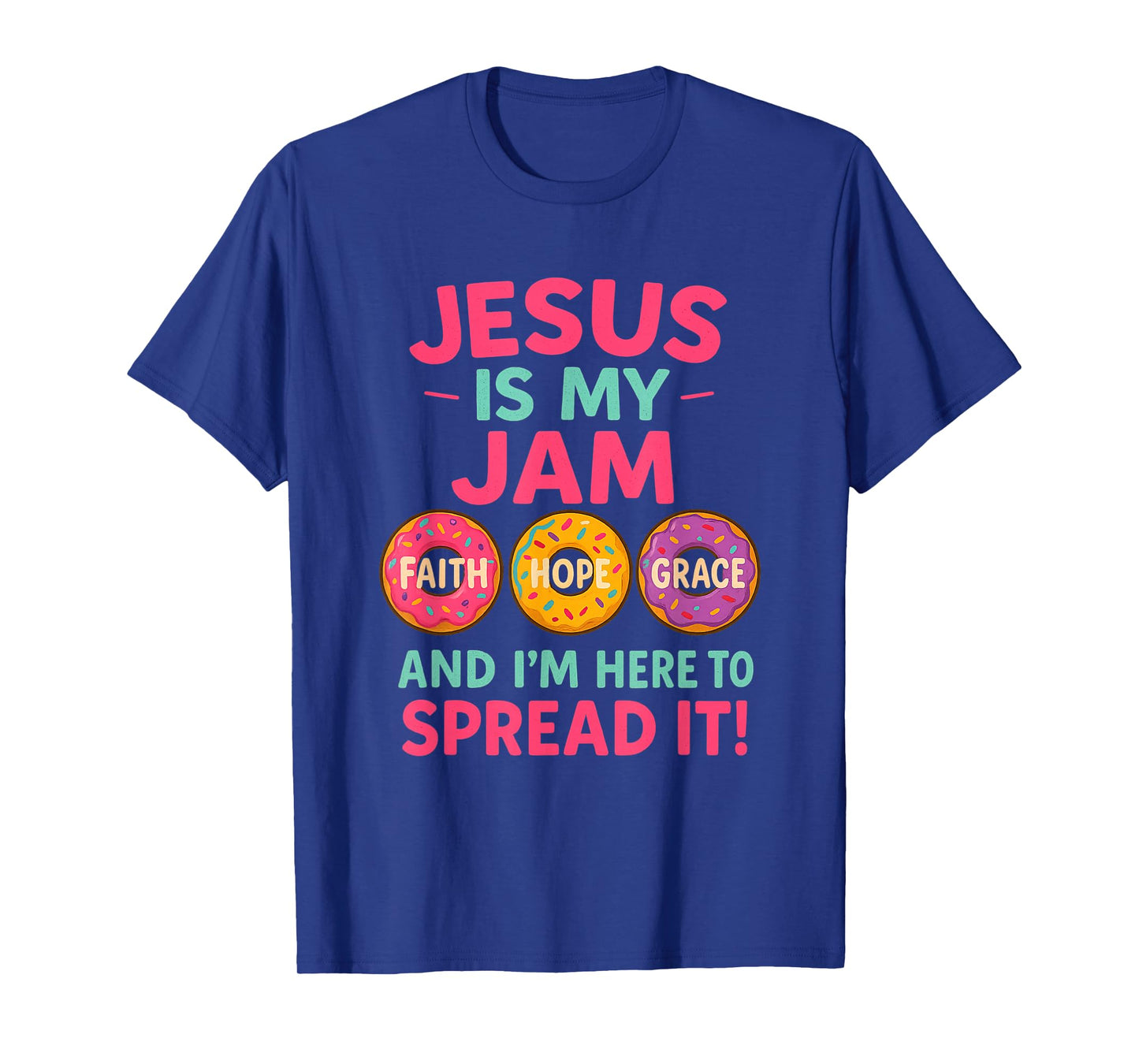 Jesus is My Jam Donut Faith Pray Love Hope Shirt T-Shirt