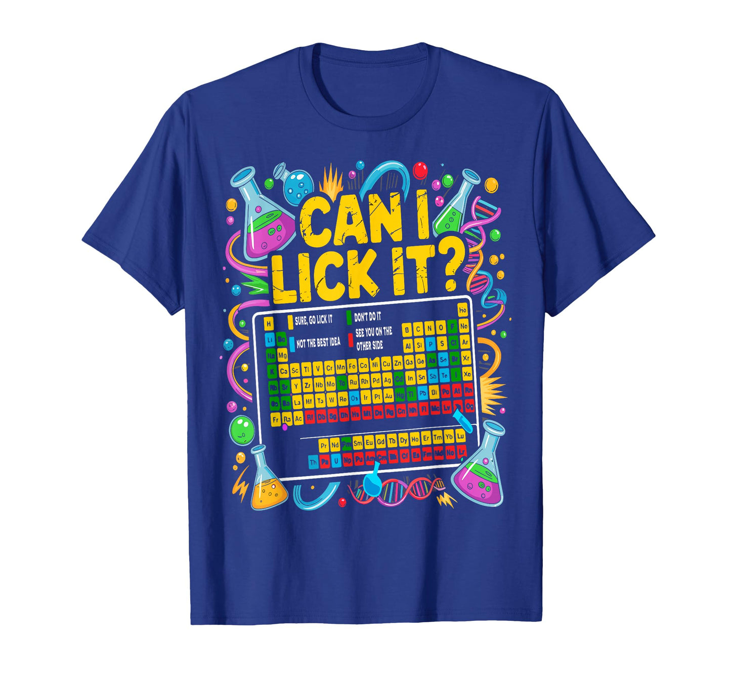 Can I Lick It Periodic Table Science Teacher Funny Men Women T-Shirt