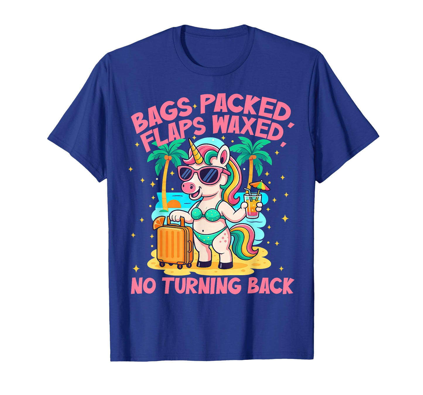 Bags Packed Flaps Waxed Funny Travel Funny Girls Trip T-Shirt