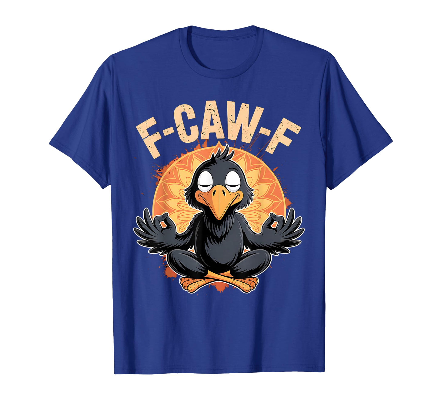 Zen Crow F Caw F Raven Fcawf Funny Meditation Yoga Fawk Off T-Shirt