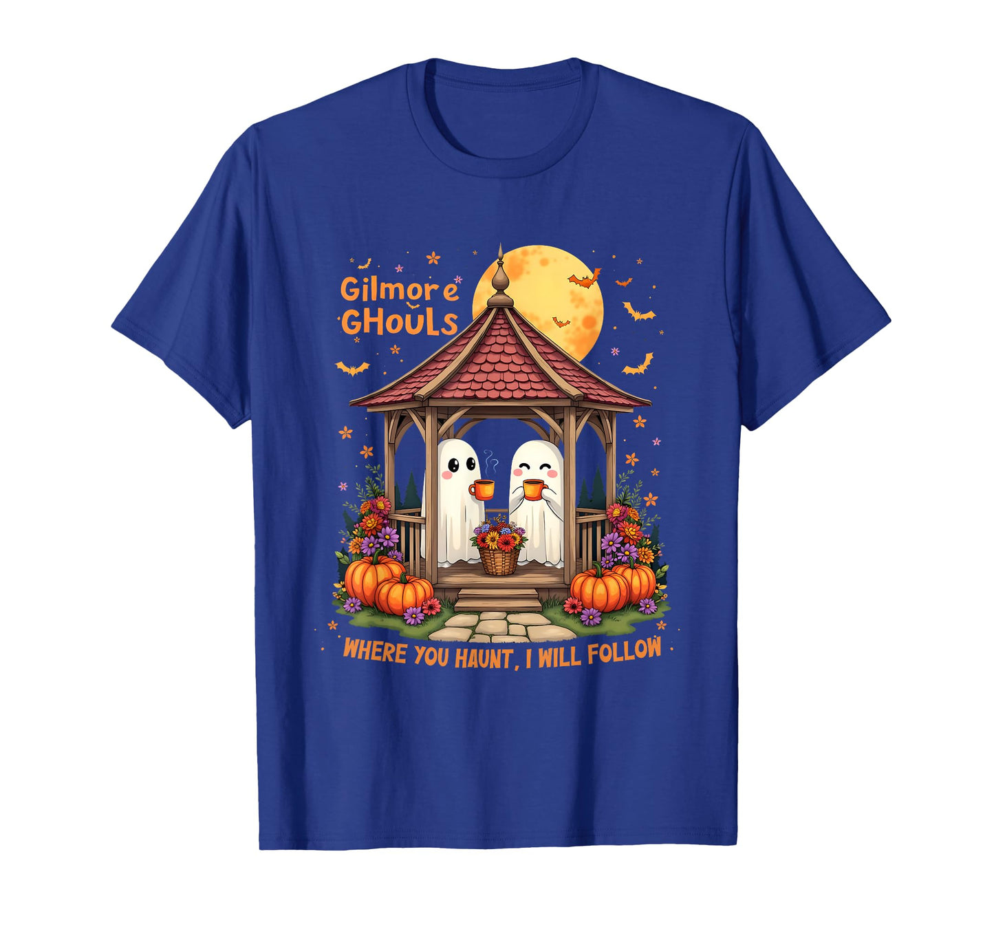 Gilmore Ghouls Where You Haunt I Will Follow Halloween Boo T-Shirt