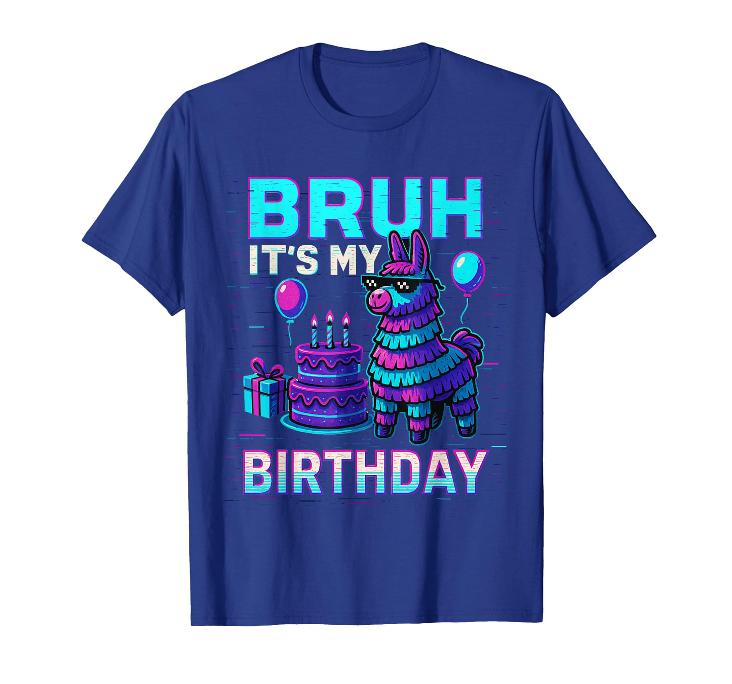 Bruh Its My Birthday Llama Pinata Boy Girl Family Party Bday T-Shirt