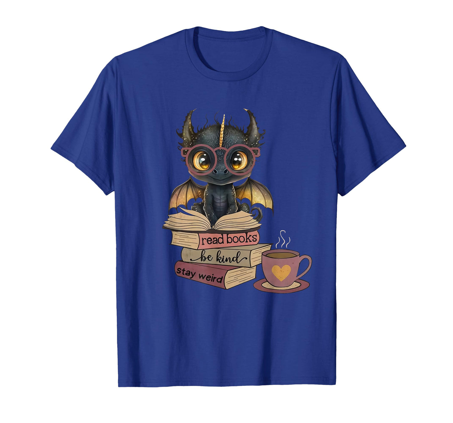 Funny Dragon Read Books Be Kind Stay Weird Book Lover T-Shirt