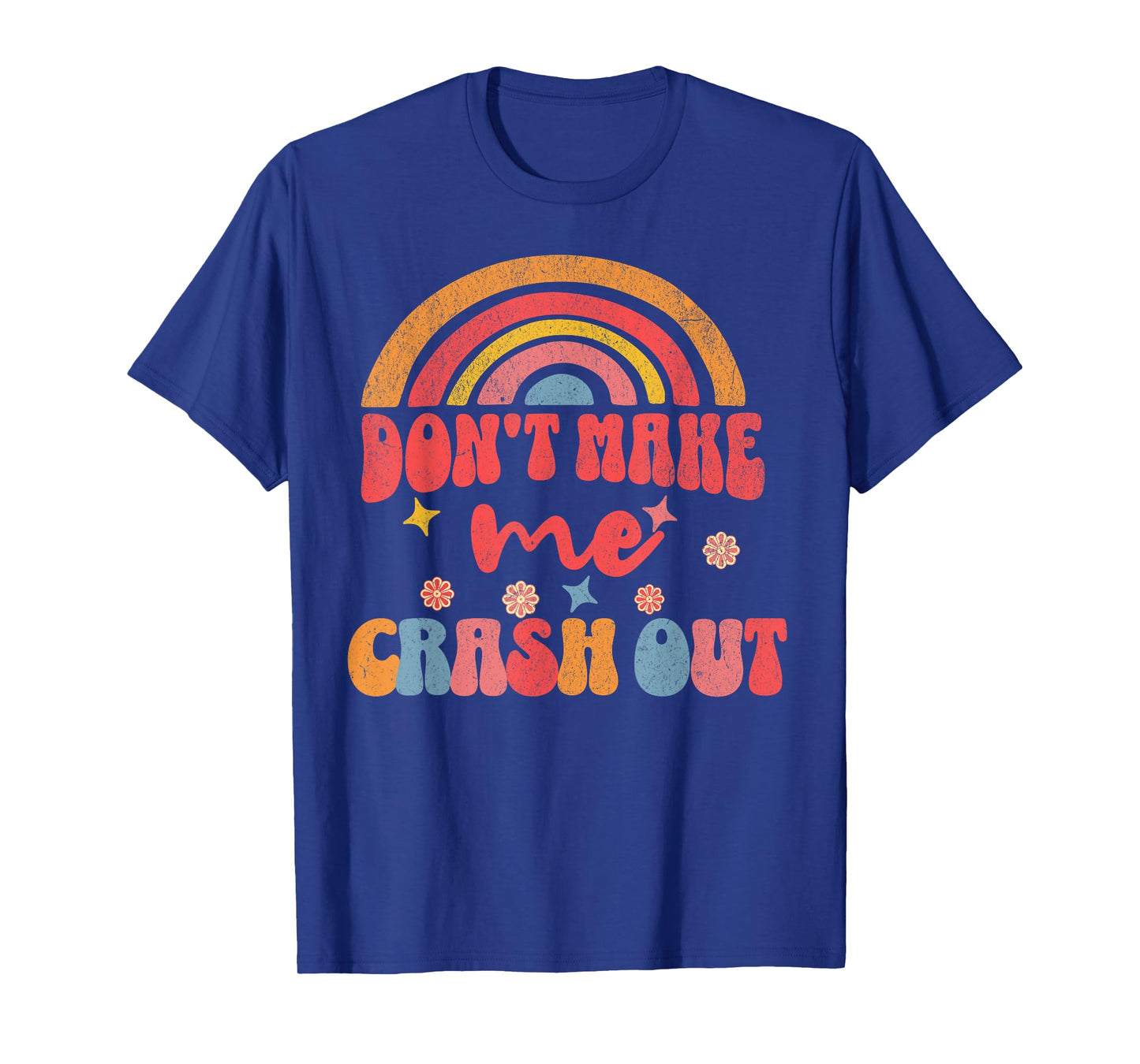 Don't Make Me Crash Out Retro Teacher Gen Alpha Slang T-Shirt