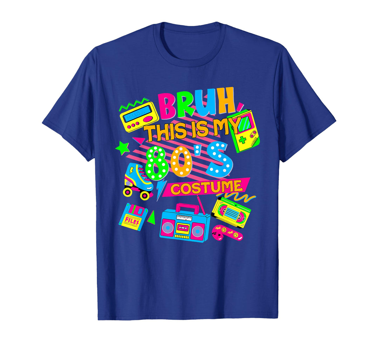 Bruh This Is My 80's Costume 1980s Eighties Theme Retro 80s T-Shirt