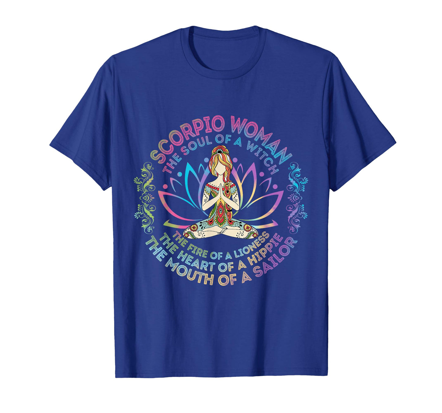 Scorpio Woman The Soul Of A Witch Birthday Hippie Soul T-Shirt