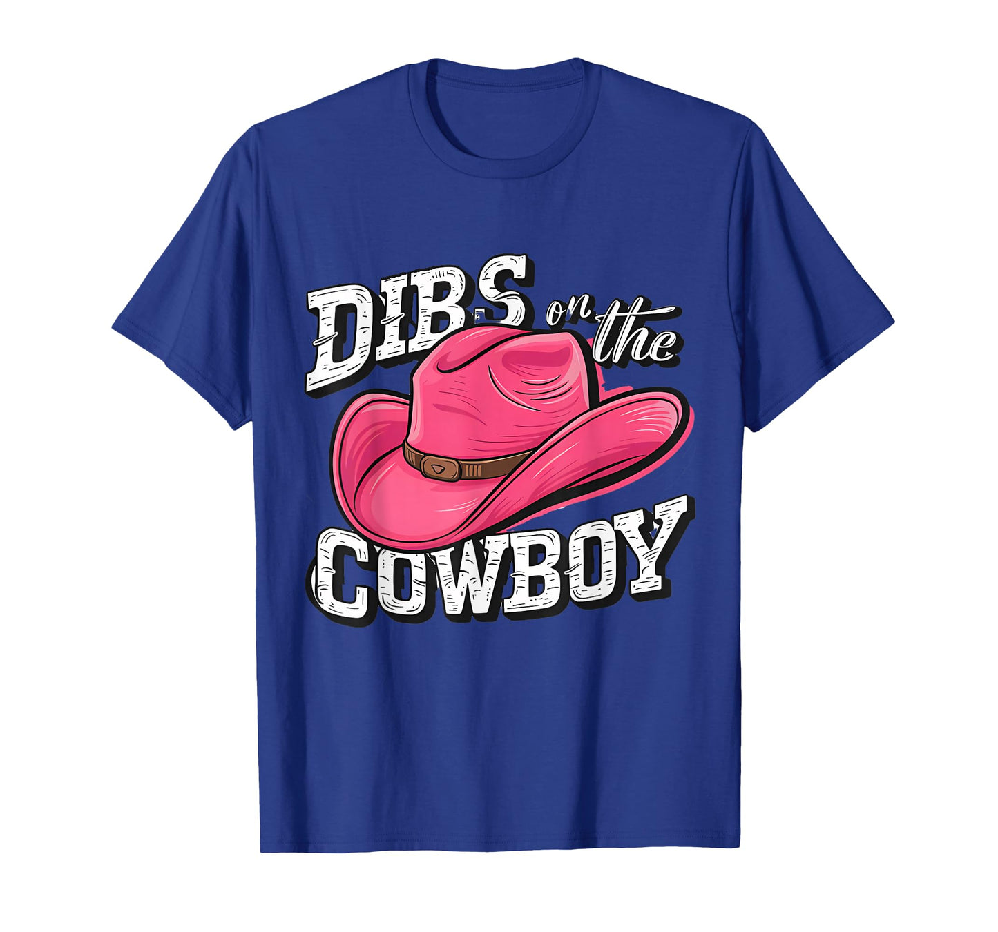Dibs on the Cowboy T-Shirt
