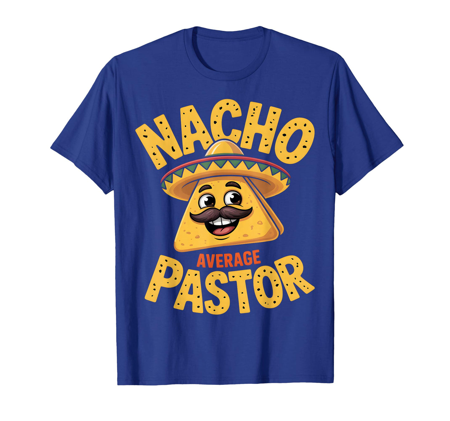 Nacho Average Pastor Funny Christian T-Shirt