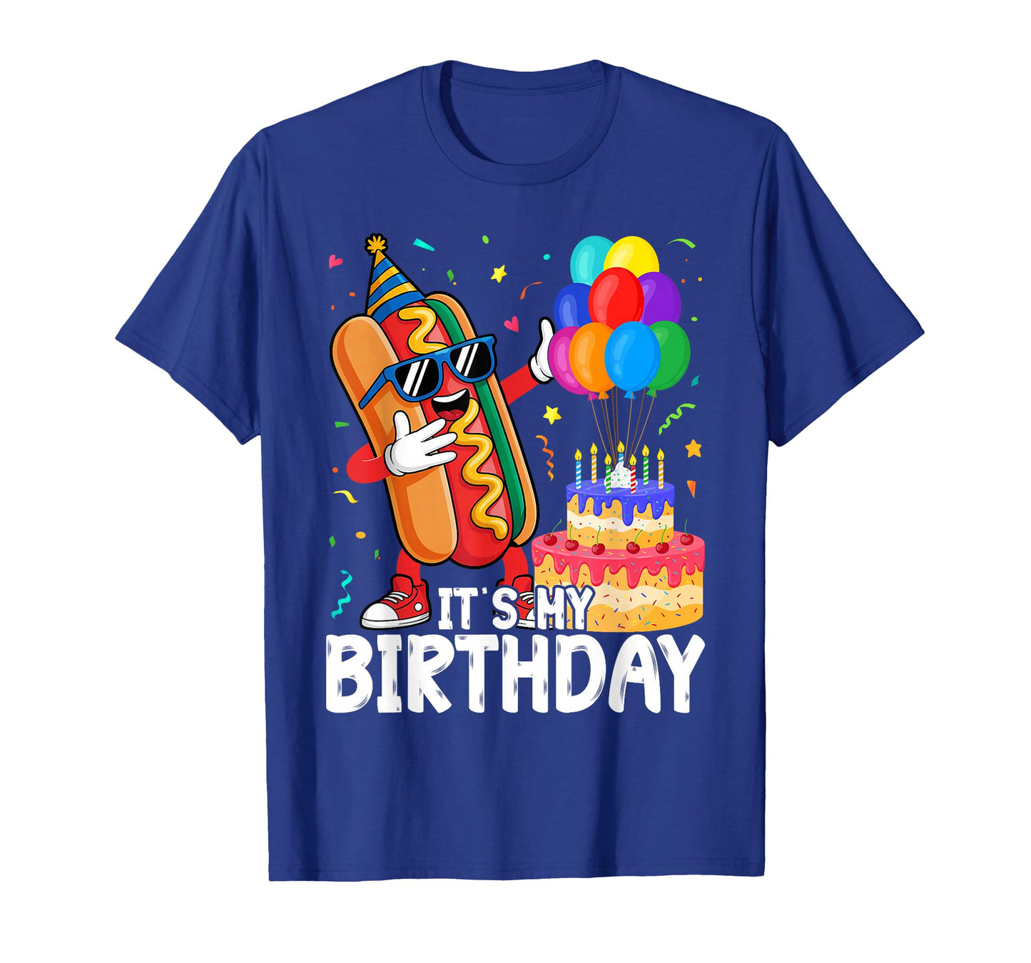 Its My Birthday Funny Hot Dog for Men Women Girls T-Shirt