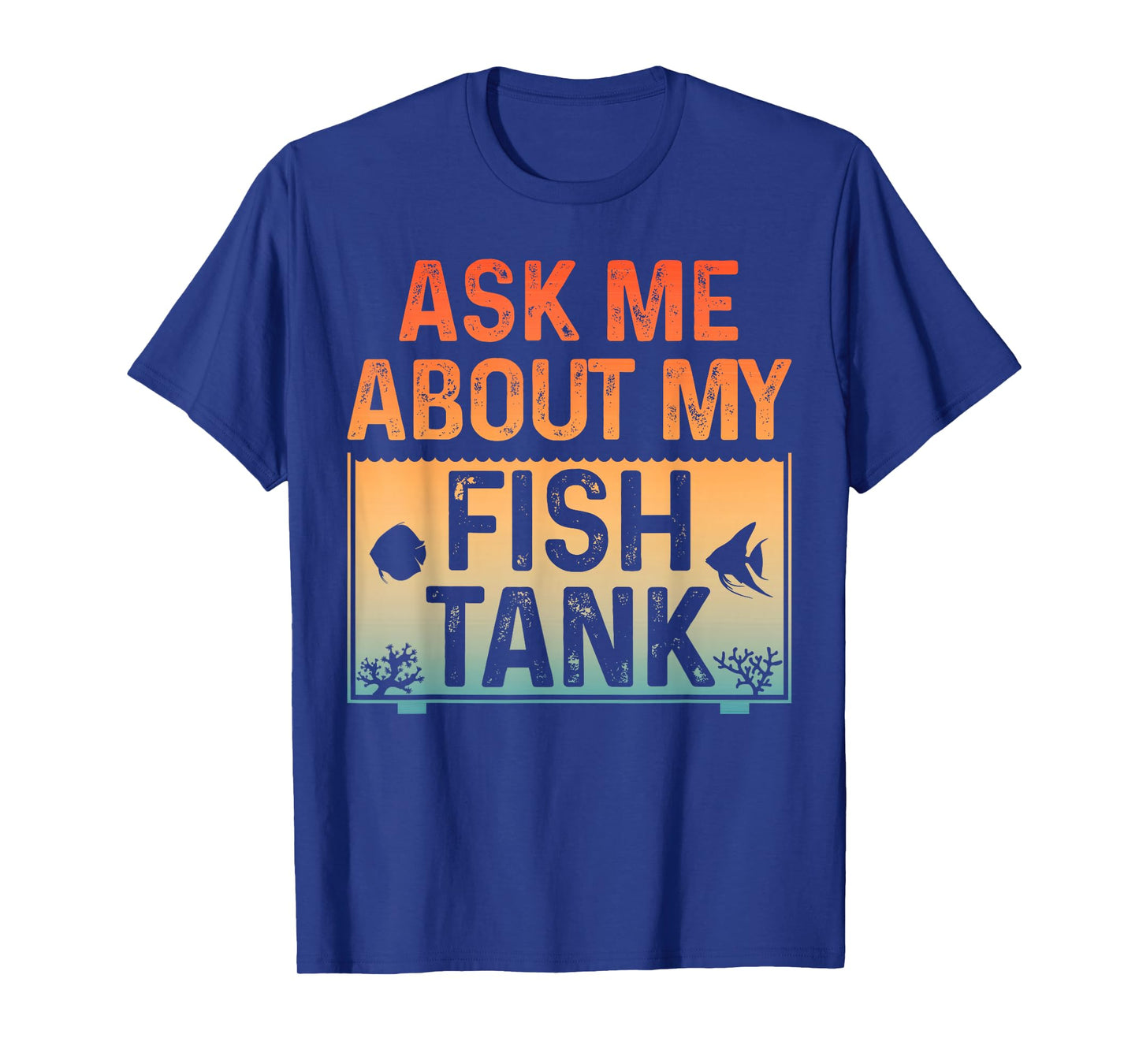 Funny Fish Tank Art For Men Women Fish Tank Aquarium Lover T-Shirt
