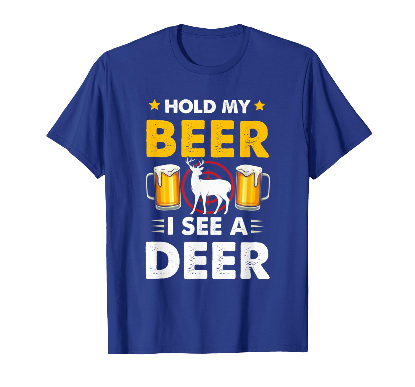 Hold My Beer I See A Deer Funny Hunting T-Shirt