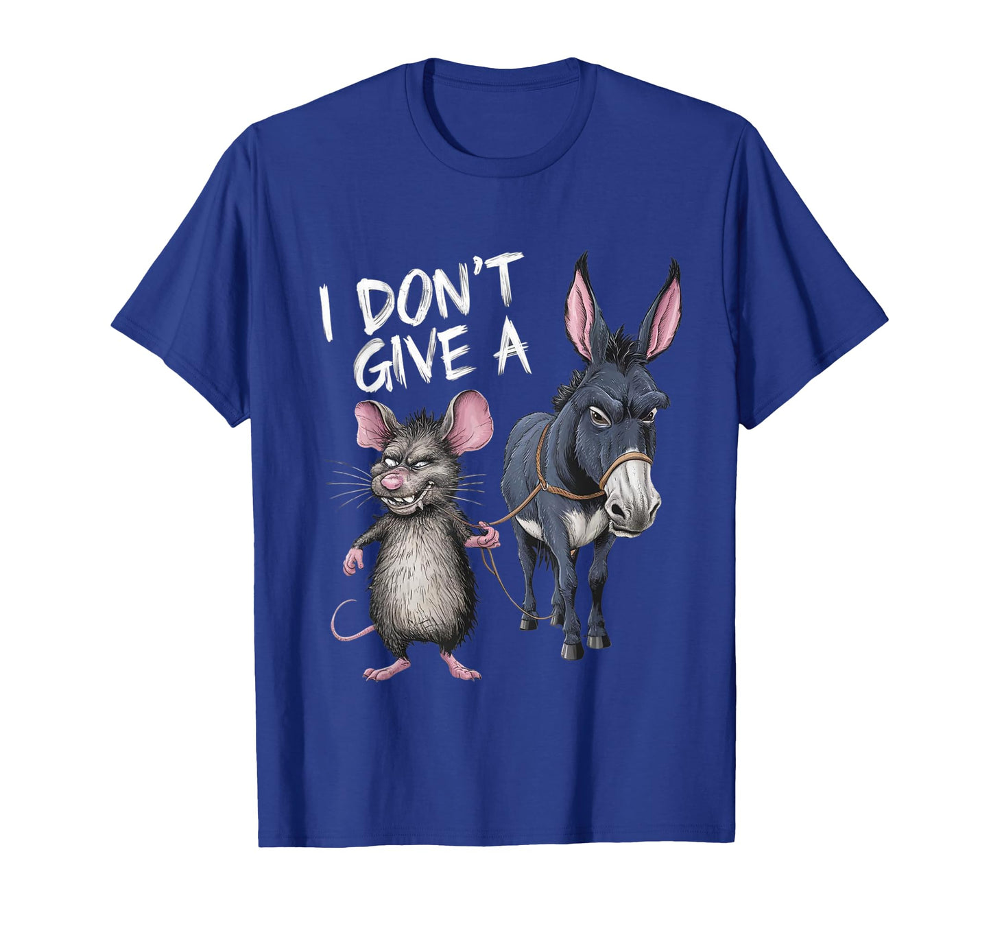 I Don't Give a Rats Ass Mouse & Donkey Funny T-Shirt