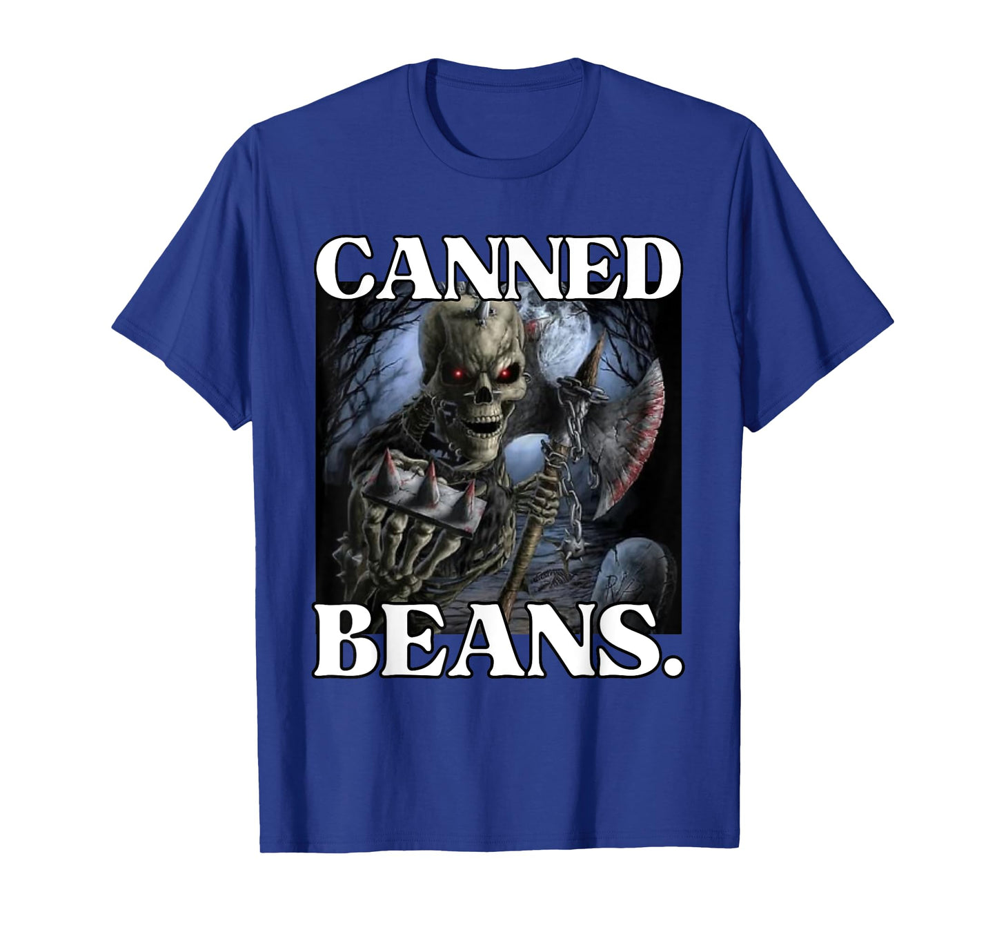Canned Beans Enjoyer Funny Cringe Hard Skeleton Meme T-Shirt
